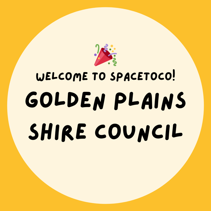 Welcome Golden Plains Shire Council to SpacetoCo!