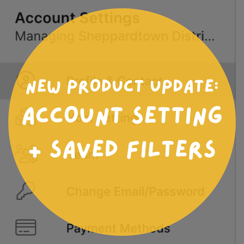 New Product Update! Account Settings and Saved Filters
